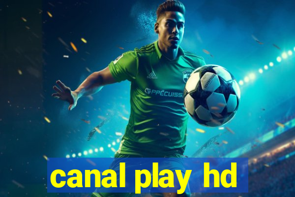 canal play hd